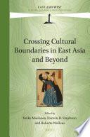Crossing Cultural Boundaries in East Asia and Beyond