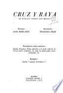 Cruz y raya; revista de afirmacion y negacion