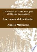 C—mo usar el Teatro Foro para el Di‡logo Comunitario