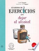 Cuaderno de Ejercicios Para Dejar El Alcohol