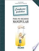 Cuaderno Practico Para No Dejarse Manipular
