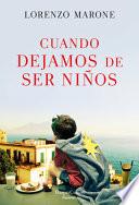 Cuando Dejamos de Ser Niños (When We Stop Being Children - Spanish Edition)