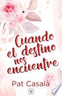 Cuando el destino nos encuentre