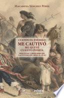 Cuando el enemigo me cautivó me quitó cuanto poseía. Prácticas y discursos del cautiverio en Chile (S. XVII)