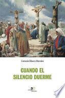 Cuando el silencio duerme