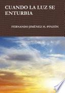 CUANDO LA LUZ SE ENTURBIA