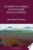 Cuando la niebla se descubre nace la poesía