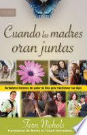 Cuando las madres oran juntas