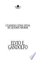 Cuando Lidia vivía se quería morir