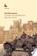 Cuando los republicanos liberaron París