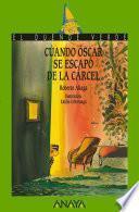 Cuando Óscar se escapó de la cárcel