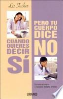 Cuando Quieres Decir Si Pero Tu Cuerpo Dice No