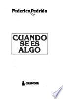 Cuando se es algo