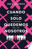 Cuando solo quedemos nosotros