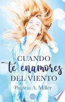 Cuando te enamores del viento