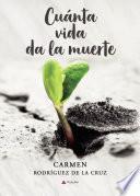 Cuánta vida da la muerte