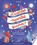 ¿Cuántos cuentos quieres? Cuentos para leer en dos, cinco y diez minutos antes de ir a dormir.