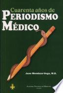 Cuarenta años de periodismo médico