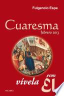 Cuaresma 2013, vívela con Él