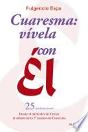 Cuaresma: vívela con Él