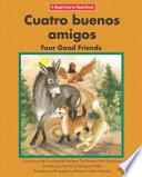 Cuatro Buenos Amigos/ Four Good Friends