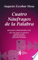 Cuatro náufragos de la palabra