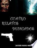 CUATRO RELATOS DEDICADOS