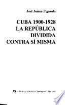 Cuba, 1900-1928