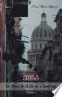 Cuba, la realidad de mis sueños