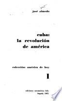 Cuba: la revolución de América