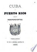 Cuba y Puerto Rico seran independientes