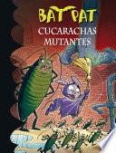 Cucarachas mutantes (Serie Bat Pat 37)