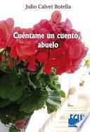 Cuéntame un cuento, abuelo