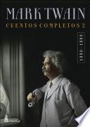 CUENTOS COMPLETOS II (1880-1889) / Mark Twain