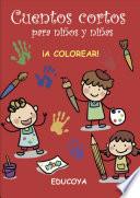 CUENTOS CORTOS PARA NIÑOS Y NIÑAS