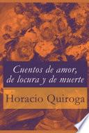 Cuentos de Amor, de Locura y de Muerte