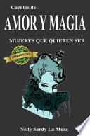 Cuentos de Amor Y Magia