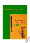 Cuentos de Intriga, Dos.