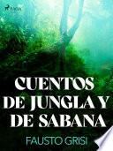 Cuentos de Jungla y de Sabana