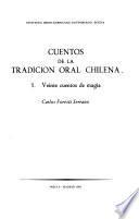 Cuentos de la tradición oral chilena: Veinte cuentos de magia