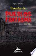 Cuentos de pueblos fantasma para niños