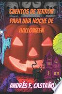 Cuentos de terror para una noche de Halloween