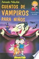 Cuentos de vampiros para ninos / Vampire tales for children