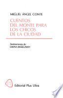 Cuentos del monte para los chicos de la ciudad