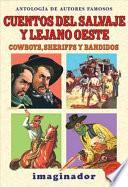 Cuentos Del Salvaje y Lejano Oeste