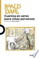 Cuentos En Verso Para Ninos Perversos / Revolting Rhymes (Spanish Edition)