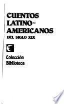 Cuentos latinoamericanos del siglo XIX.