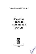 Cuentos para la humanidad joven