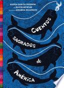 Cuentos sagrados de América