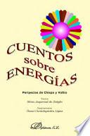 Cuentos sobre Energías. Peripecias de Chispa y Voltio